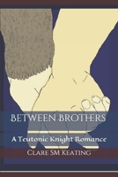 Between Brothers 1702280608 Book Cover