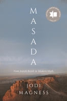 Masada: From Jewish Revolt to Modern Myth 0691216770 Book Cover