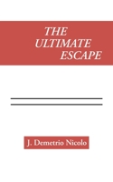 The Ultimate Escape 1728362180 Book Cover