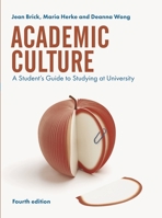 Academic Culture: A Student's Guide to Studying at University 135201033X Book Cover