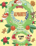 Livre d'Activités Alphabet NOËL: Les lettres de l'Alphabet à tracer, à relier et à colorier B08LNF3VDW Book Cover
