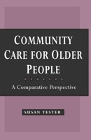 Community Care for Older People: A Comparative Perspective 0333549341 Book Cover