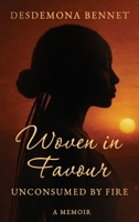 Woven in Favour: Unconsumed by Fire 1764159004 Book Cover