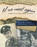 Til We Meet Again--A Soldier's Love Letters from India 1577363590 Book Cover