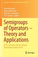 Semigroups of Operators – Theory and Applications: SOTA, Kazimierz Dolny, Poland, September/October 2018 3030460819 Book Cover