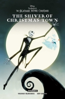 Tim Burton's The Nightmare Before Christmas: The Shiver Of Christmas Town (Disney) 1524129690 Book Cover