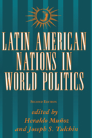 Latin American Nations In World Politics (The Foreign relations of the Third World) 0865316899 Book Cover