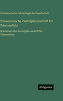 Schweizerische Vierteljahresschrift für Zahnmedizin: Schweizerische Vierteljahresschrift für Zahnmedizin (German Edition) 3563756759 Book Cover