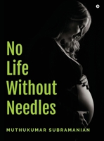 No Life Without Needles: - B0FK5SLYB3 Book Cover