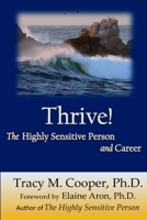 Thrive: The Highly Sensitive Person and Career 1514693232 Book Cover