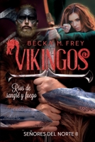 Vikingos: Ríos de sangre y fuego: Novela de romance histórico, de erótica y de Vikingos. B08N1M86VV Book Cover