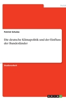 Die deutsche Klimapolitik und der Einfluss der Bundesländer (German Edition) 3346047202 Book Cover