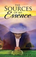 The Sources of My Essence B0C29TMNZG Book Cover