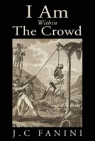 I Am Within the Crowd 0595219284 Book Cover