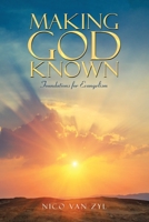 Making God Known: Foundations for Evangelism 1728394066 Book Cover