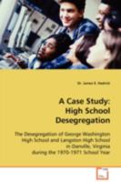 A Case Study: High School Desegregation 3639083857 Book Cover