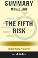 Summary: Michael Lewis' the Fifth Risk (Discussion Prompts) 0368237052 Book Cover