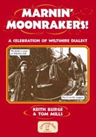 Marnin' Moonrakers! (Local Dialect) 184674119X Book Cover