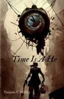 Time Is A He B0CHYLRH5R Book Cover