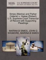 Simes (Marina) and Parker (Valerie) v. Haase (Robert) U.S. Supreme Court Transcript of Record with Supporting Pleadings 1270643010 Book Cover