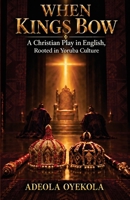When Kings Bow B0HNCC3YPT Book Cover