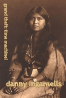 Grand Theft: Time Machine! 1076718973 Book Cover