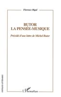 Butor: la pensée-musique: Précédé d'une lettre de Michel Butor 2747574997 Book Cover