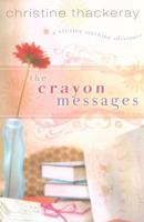 The Crayon Messages: A Visiting Teaching Adventure 1599551489 Book Cover