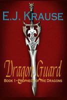 Dragon Guard 1537304488 Book Cover