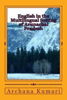 English in the Multilingual Setting of Arunachal Pradesh 1522968490 Book Cover
