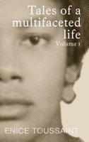 Tales of a Multifaceted Life Volume 1 2982317923 Book Cover