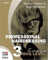 Professional Hairdressing: The Official Guide to S/NVQ Level 3 1844806979 Book Cover