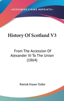 History Of Scotland V3 1436873789 Book Cover