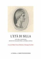 The Age of Sulla / l'Eta Di Silla: Atti del Convegno Presso l'Istituto Italiano Per La Storia Antica. Roma 23-24 Marzo 2017 8891316962 Book Cover