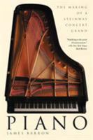 Piano: The Making of a Steinway Concert Grand 0805083049 Book Cover