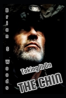 Taking it on THE CHIN: His Memoir B0FMFVTNKD Book Cover