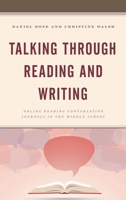 Talking Through Reading and Writing: Online Reading Conversation Journals in the Middle School 1475850913 Book Cover