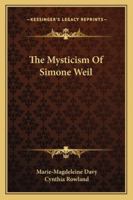 The Mysticism Of Simone Weil 1162917776 Book Cover