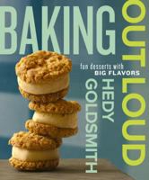 Baking Out Loud: Fun Desserts with Big Flavors 0307951774 Book Cover