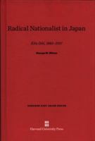 Radical Nationalist In Japan: Kita Ikki, 1883-1937 0674863070 Book Cover