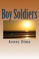 Boy Soldiers 1539477525 Book Cover
