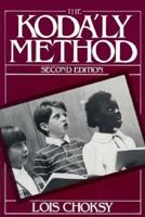 The Kodaly Method: Comprehensive Music Education from Infant to Adult 0135167574 Book Cover