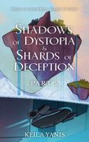 Shadows of Dystopia & Shards of Deception: PART 2 (Beyond Accord) B0H59PQL94 Book Cover