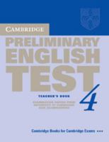 Cambridge Preliminary English Test 4 Teacher's Book: Examination Papers from the University of Cambridge ESOL Examinations 0521755298 Book Cover