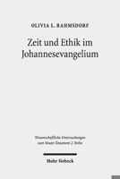 Zeit Und Ethik Im Johannesevangelium: Theoretische, Methodische Und Exegetische Annaherung an Die Gunst Der Stunde. Kontexte Und Normen Neutestamentlicher Ethik / Contexts and Norms of New Testament E 3161568753 Book Cover