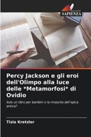 Percy Jackson e gli eroi dell'Olimpo alla luce delle *Metamorfosi* di Ovidio (Italian Edition) 6630107411 Book Cover