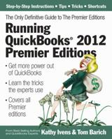 Running QuickBooks 2012 Premier Editions: The Only Definitive Guide to the Premier Editions 1932925341 Book Cover