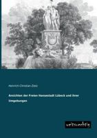 Ansichten Der Freien Hansestadt Lubeck Und Ihrer Umgebungen 3956560361 Book Cover