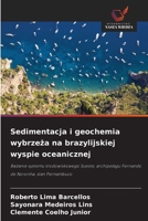 Sedimentacja i geochemia wybrzeza na brazylijskiej wyspie oceanicznej (Polish Edition) 6209548946 Book Cover