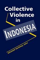 Collective Violence in Indonesia 1588266877 Book Cover
